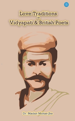 Love Tradition in Vidyapati and British Poets book