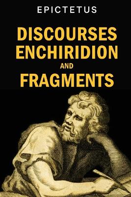 Discourses, Enchiridion and Fragments book
