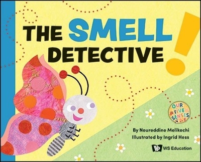 Smell Detective, The by Noureddine Melikechi