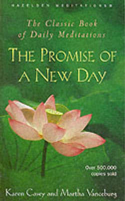 The Promise of a New Day: A Book of Daily Meditations by Karen Casey