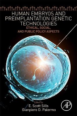 Human Embryos and Preimplantation Genetic Technologies: Ethical, Social, and Public Policy Aspects book