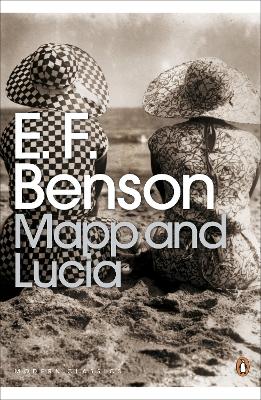 Mapp and Lucia by E F Benson