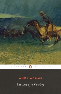 The Log of a Cowboy by Andy Adams