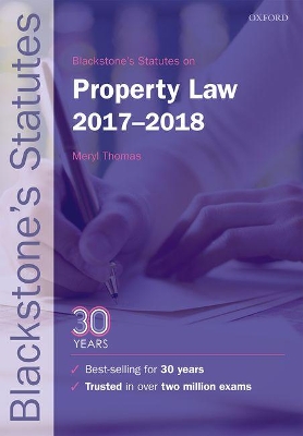 Blackstone's Statutes on Property Law 2017-2018 by Meryl Thomas