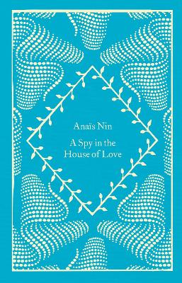 A A Spy In The House Of Love by Anaïs Nin