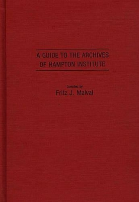 Guide to the Archives of Hampton Institute book