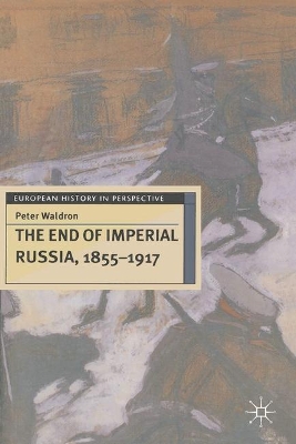 End of Imperial Russia, 1855-1917 book