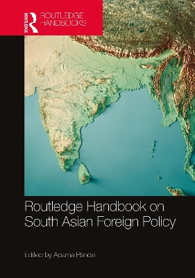 Routledge Handbook on South Asian Foreign Policy book