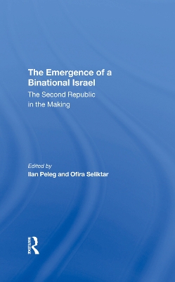 The Emergence Of A Binational Israel: The Second Republic In The Making book