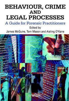 Behaviour, Crime and Legal Processes by James McGuire