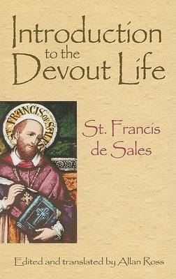 Introduction to the Devout Life by Francis de Sales