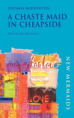 A Chaste Maid in Cheapside by Thomas Middleton