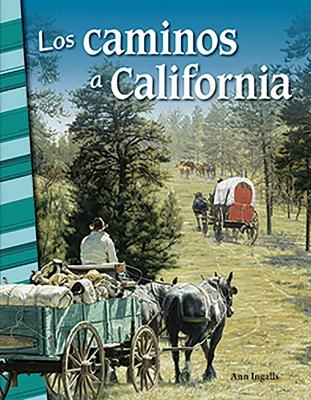 Los caminos a California (Trails to California) by Ann Ingalls