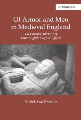 Of Armor and Men in Medieval England book