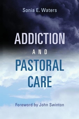 Addiction and Pastoral Care book