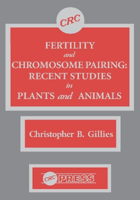 Fertility and Chromosome Pairing by Christopher Bob Gillies