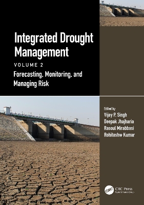 Integrated Drought Management, Volume 2: Forecasting, Monitoring, and Managing Risk book