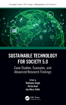 Sustainable Technology for Society 5.0: Case Studies, Examples, and Advanced Research Findings book