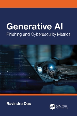 Generative AI: Phishing and Cybersecurity Metrics by Ravindra Das