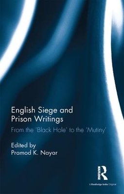 English Siege and Prison Writings by Pramod K. Nayar