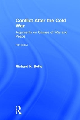 Conflict After the Cold War by Richard Betts