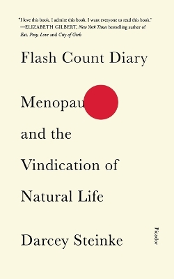 Flash Count Diary: Menopause and the Vindication of Natural Life book