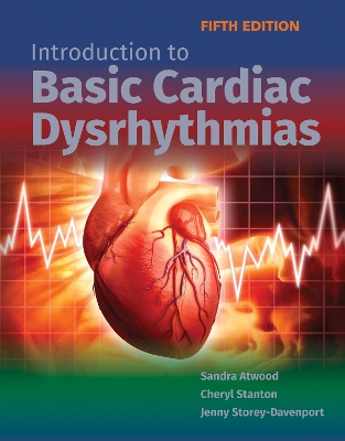 Introduction To Basic Cardiac Dysrhythmias by Sandra Atwood