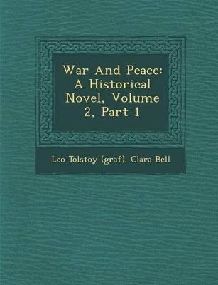 War and Peace: A Historical Novel, Volume 2, Part 1 book