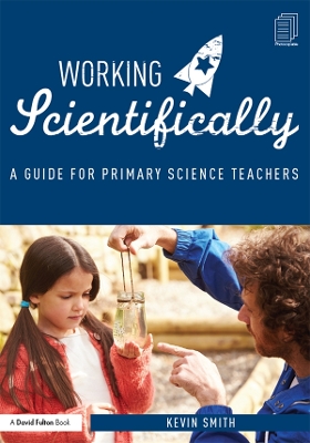 Working Scientifically: A guide for primary science teachers book