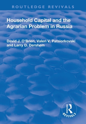 Household Capital and the Agrarian Problem in Russia by David O'Brien