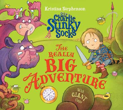 Sir Charlie Stinky Socks: The Really Big Adventure book