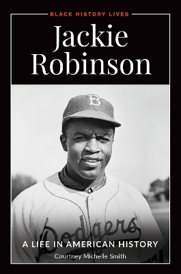 Jackie Robinson: A Life in American History book