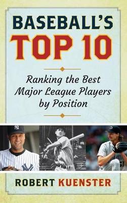 Baseball's Top 10 by Robert Kuenster