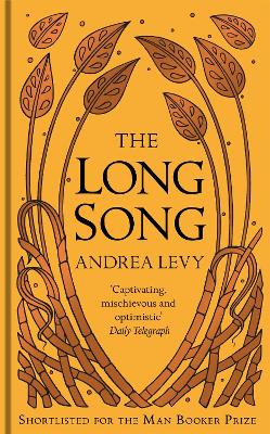 The The Long Song: Now A Major BBC Drama by Andrea Levy