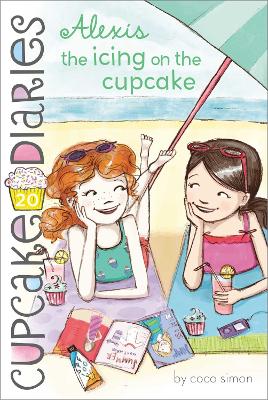 Cupcake Diaries #20: Alexis the Icing on the Cupcake book