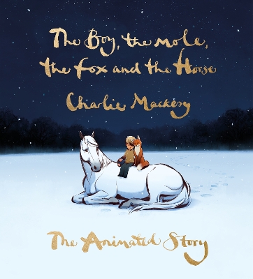 The Boy, the Mole, the Fox and the Horse: The Animated Story book