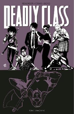 Deadly Class Volume 9: Bone Machine book