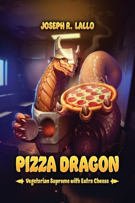 Pizza Dragon: Vegetarian Supreme with Extra Cheese book