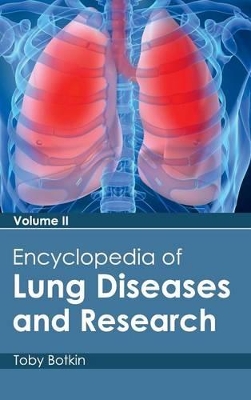 Encyclopedia of Lung Diseases and Research by Toby Botkin