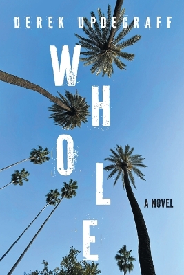 Whole by Derek Updegraff