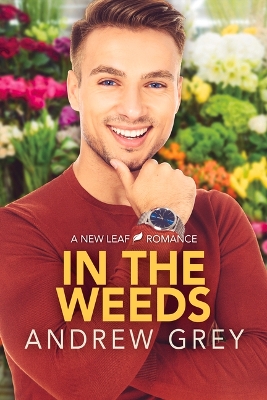 In the Weeds Volume 2 by Andrew Grey