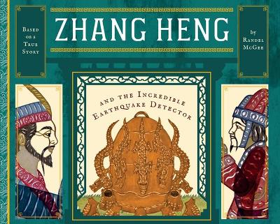 Zhang Heng and the Incredible Earthquake Detector book