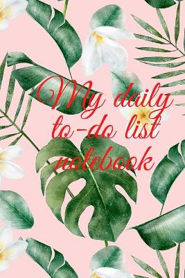 My daily to-do list notebook book