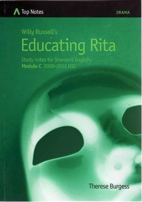Willy Russell's Educating Rita: Study Notes for Standard English: Module C 2009-2012 HSC book