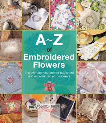 A-Z of Embroidered Flowers book