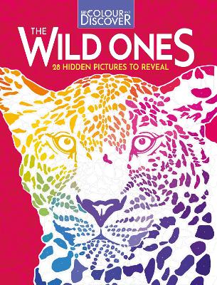 Colour and Discover: The Wild Ones: 28 Hidden Pictures to Reveal book