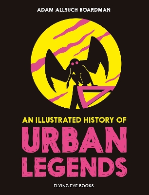 An Illustrated History of Urban Legends book