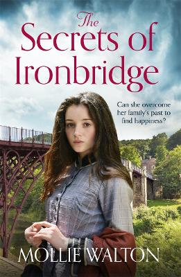 The Secrets of Ironbridge: A dramatic and heartwarming family saga book