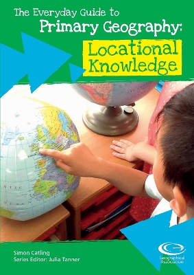 The Everyday Guide to Primary Geography: Locational Knowledge book