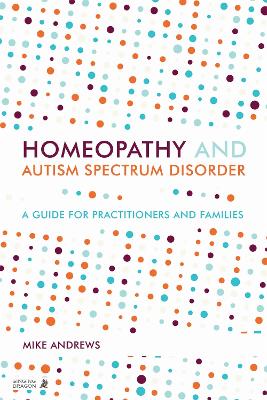Homeopathy and Autism Spectrum Disorder book